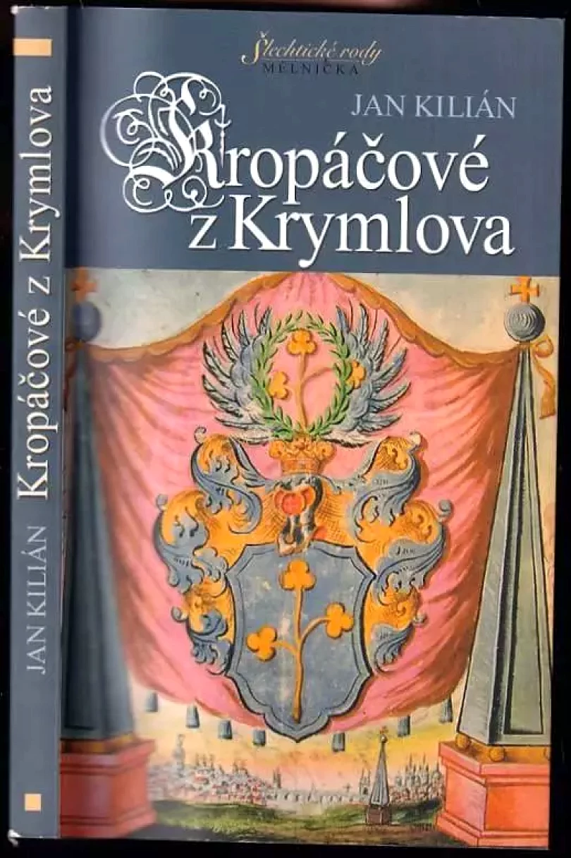 Kropáčové z Krymlova (Jan Kilián, 2007)
