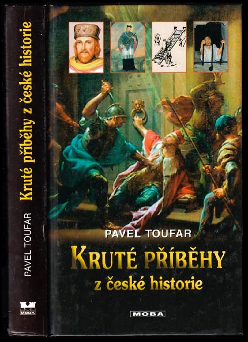 Kruté příběhy z české historie (Pavel Toufar, 2005)