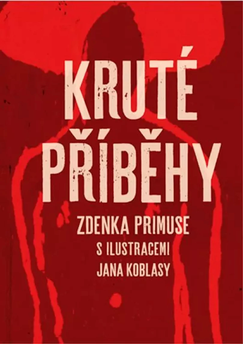 Kruté příběhy Zdenka Primuse (Zdenek Primus, 2018)