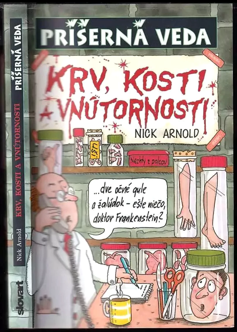 Krv, kosti a vnútornosti – Príšerná veda (Nick Arnold, 2012)