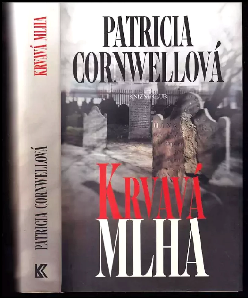 Levně Krvavá mlha (Patricia Daniels Cornwell, 2013)