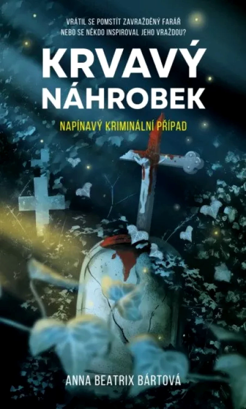 Levně Krvavý náhrobek (Anna Beatrix Bártová, 2023)