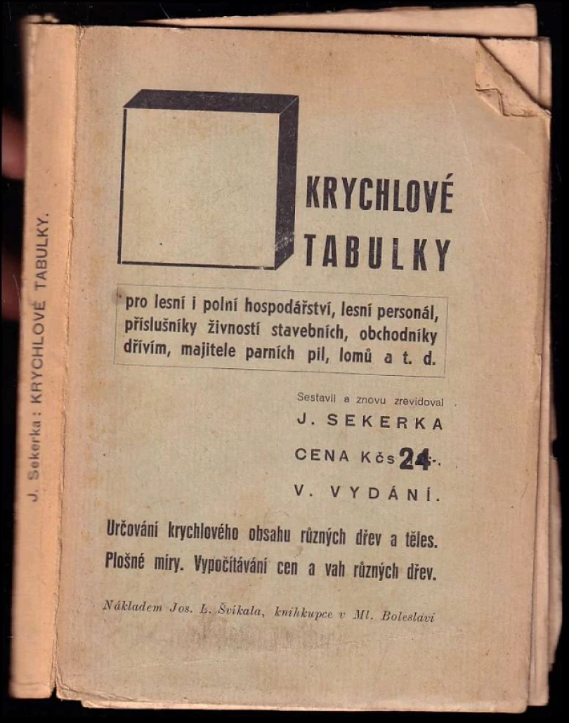 Levně Krychlové tabulky pro lesní i polní hospodářství, lesní personál, příslušníky živností stavebních, obchodníky dřívím, majitele parních pil, lomů at...