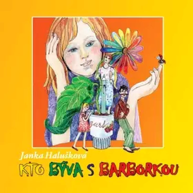 Kto býva s Barborkou (Janka Halušková, 2011)