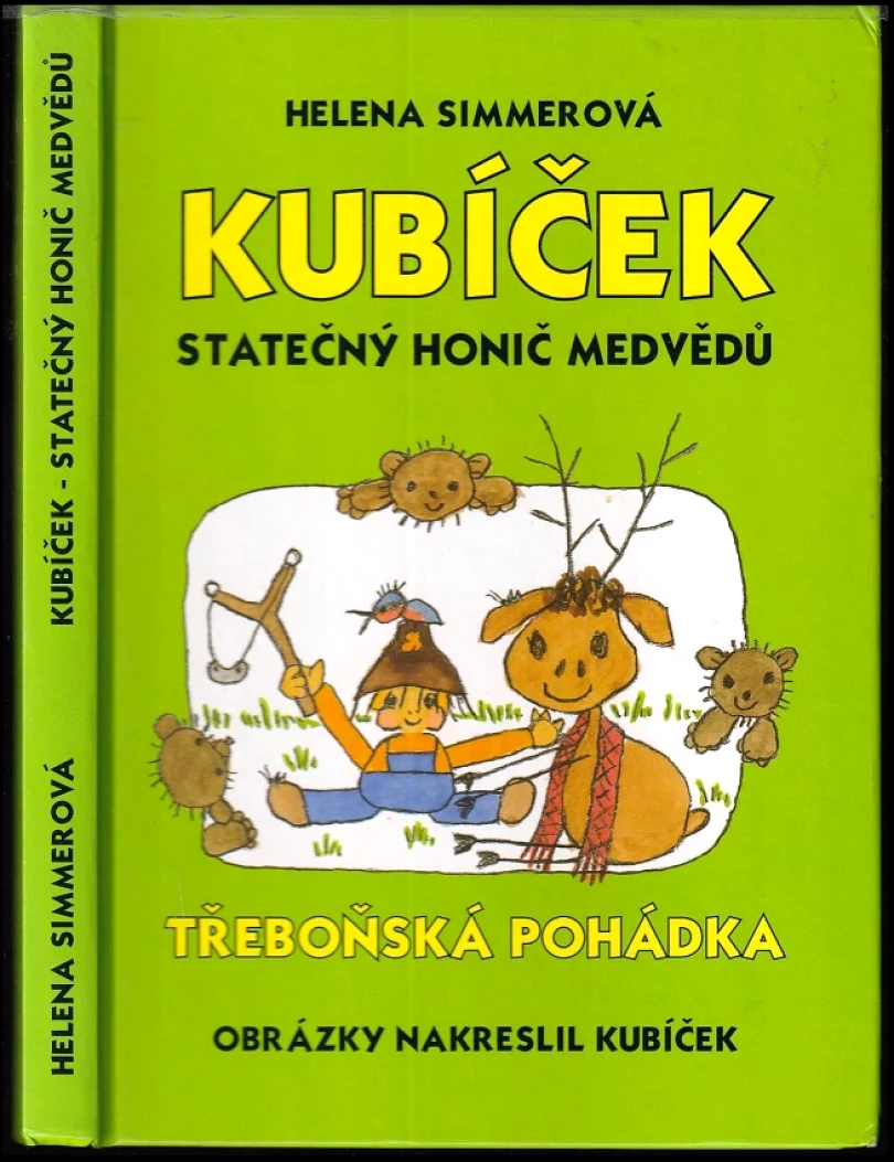 Levně Kubíček, statečný honič medvědů PODPIS / DEDIKACe Helena Simmerová (Helena Simmerová, 2003)