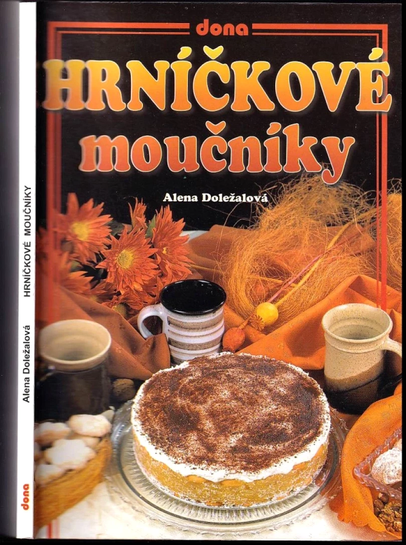 Levně Kuchařka - hrníčkové moučníky (Alena Doležalová, 2006)