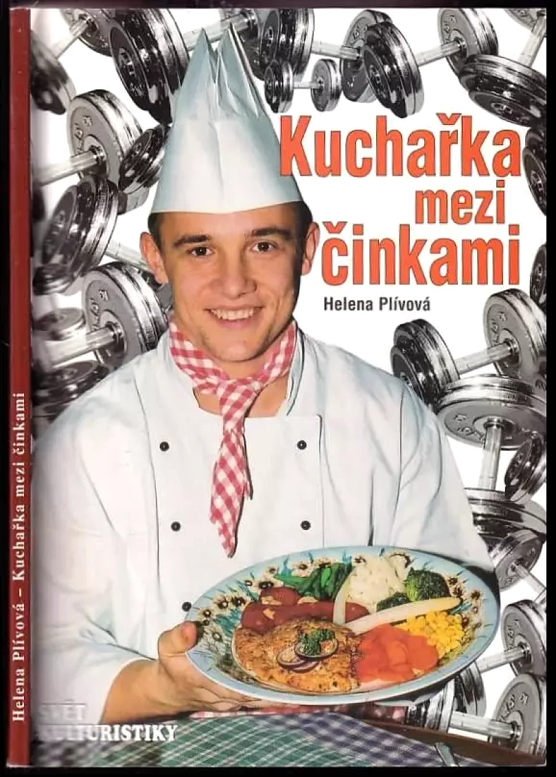 Levně Kuchařka mezi činkami (Helena Plívová, 2002)