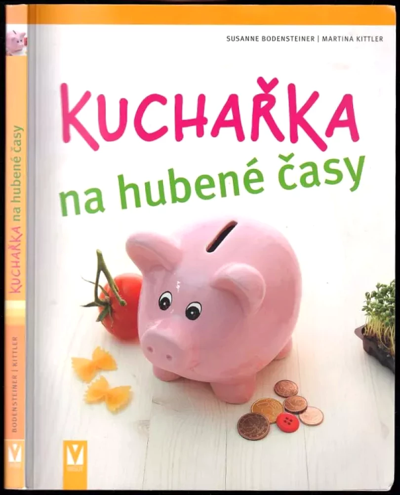 Kuchařka na hubené časy (Martina Kittler, 2011)