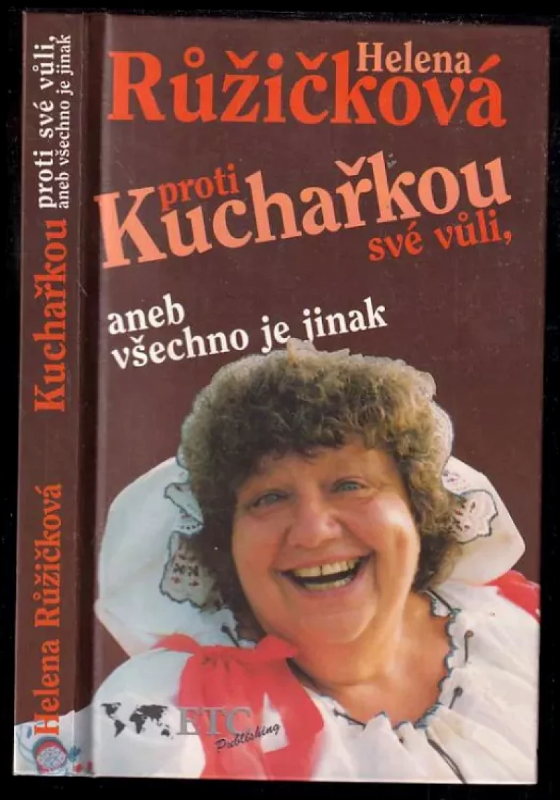 Levně Kuchařkou proti své vůli, aneb, Všechno je jinak (Helena Růžičková, 1995)