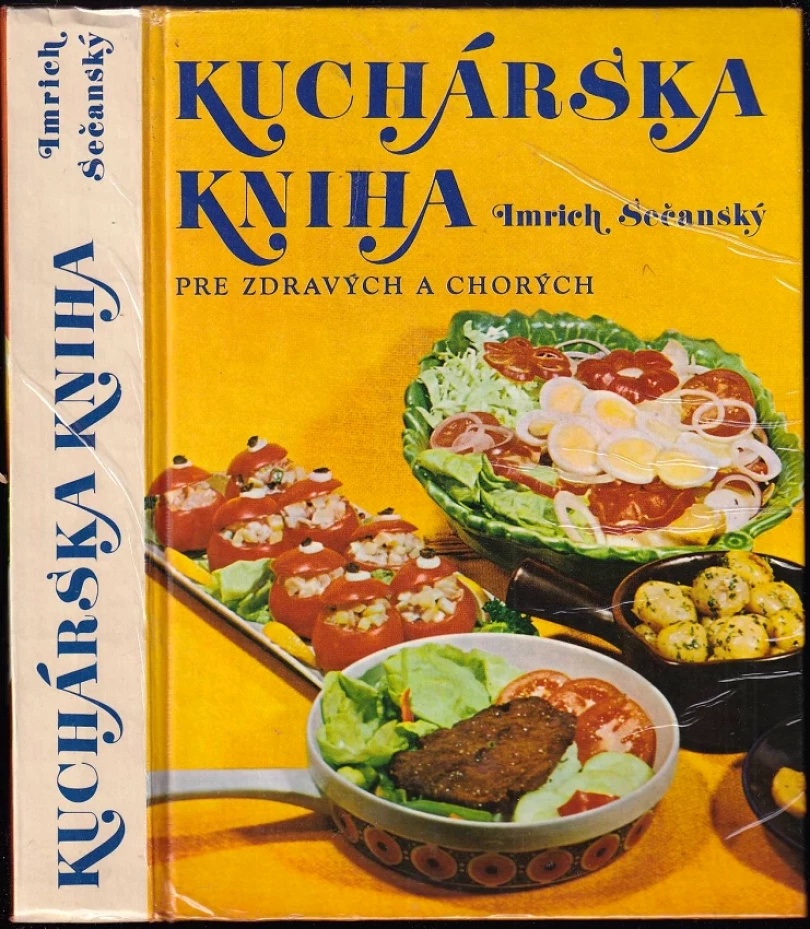 Levně Kuchárska kniha pre zdravých a chorých (Imrich Sečanský, 1982)