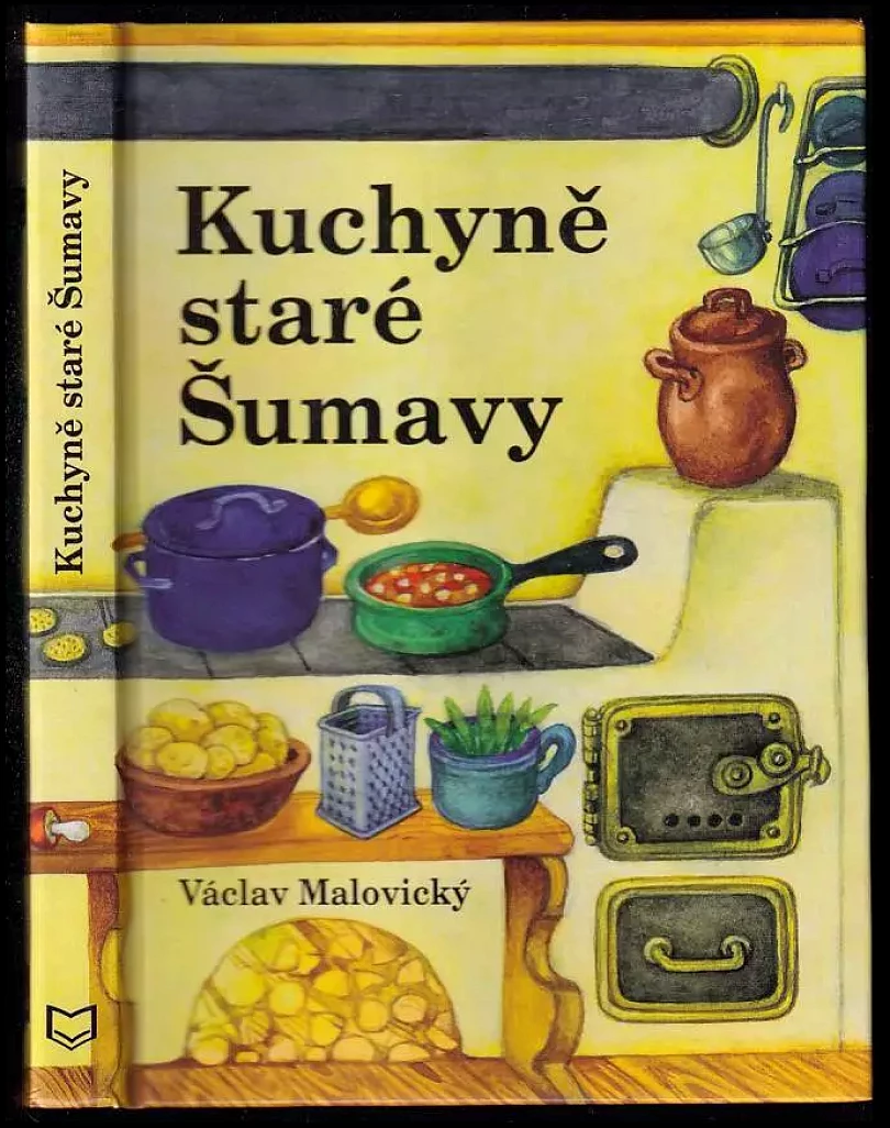 Kuchyně staré Šumavy (Václav Malovický, 2008)
