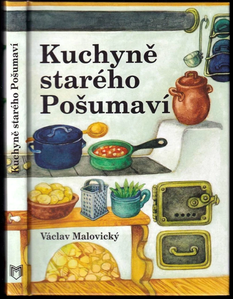 Kuchyně starého Pošumaví PODPIS VÁCLAV MALOVICKÝ (Václav Malovický, 2003)