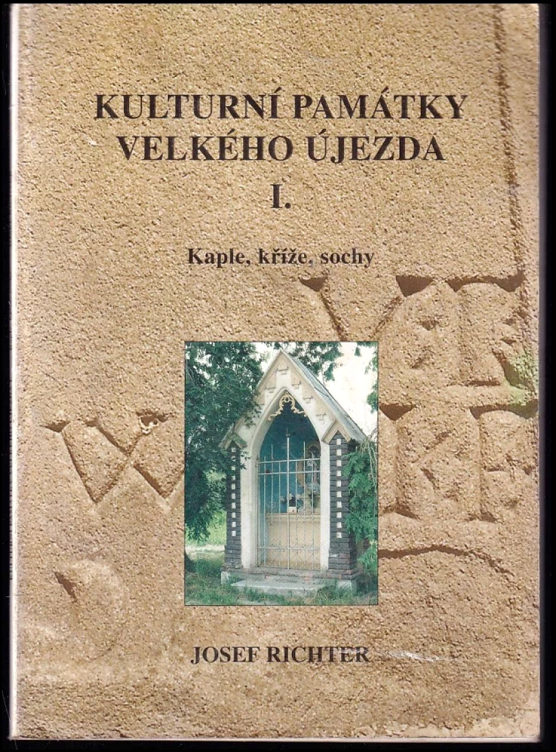 Kulturní památky Velkého Újezda (Josef Richter, 2000)