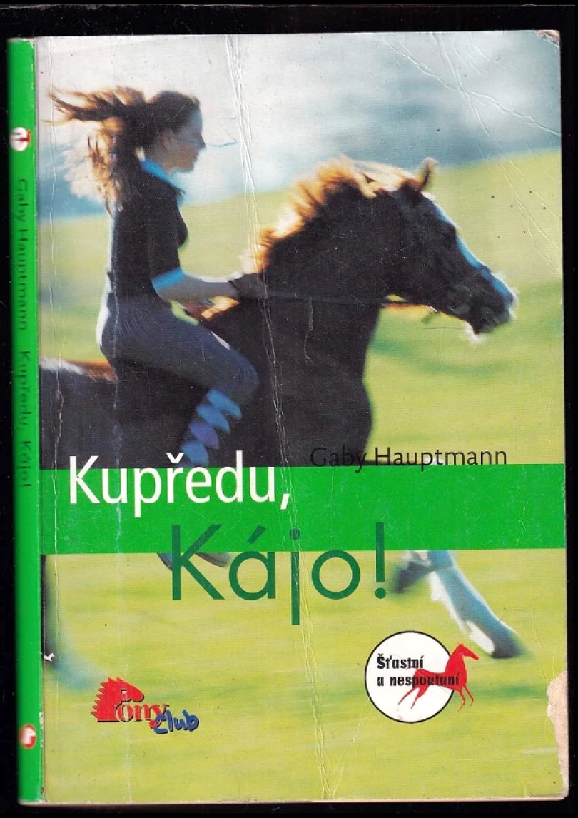 Kupředu, Kájo! (Gaby Hauptmann, 2007)