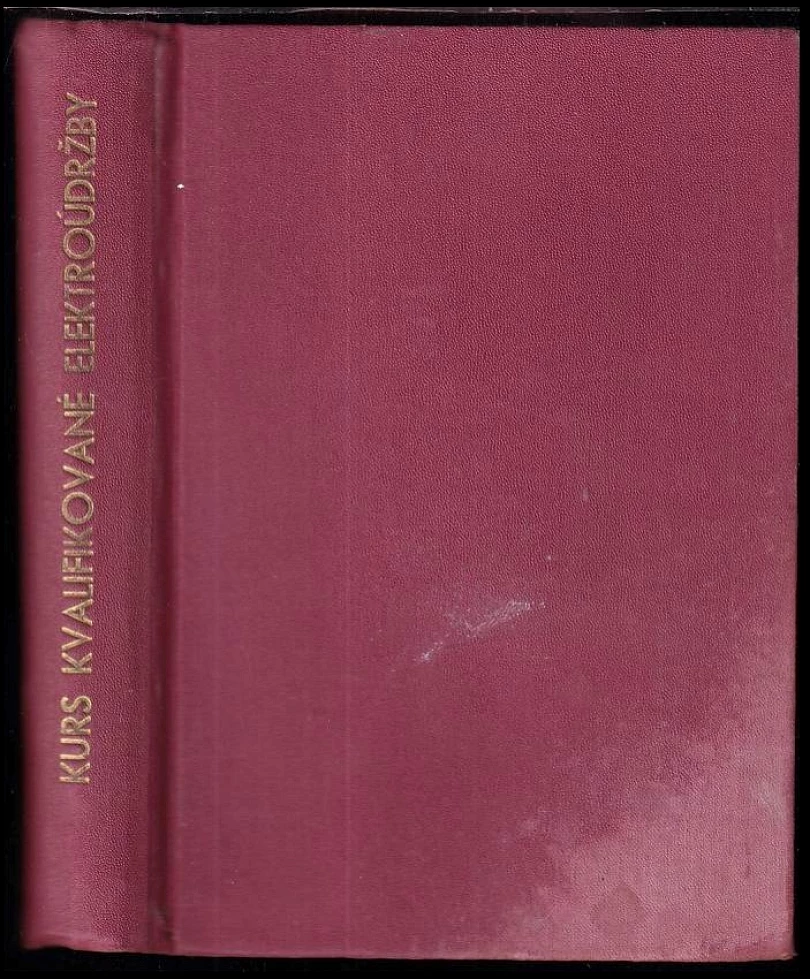Levně Kurs kvalifikované elektroúdržby + Mistrovský kurs elektrotechniky (, 1961)