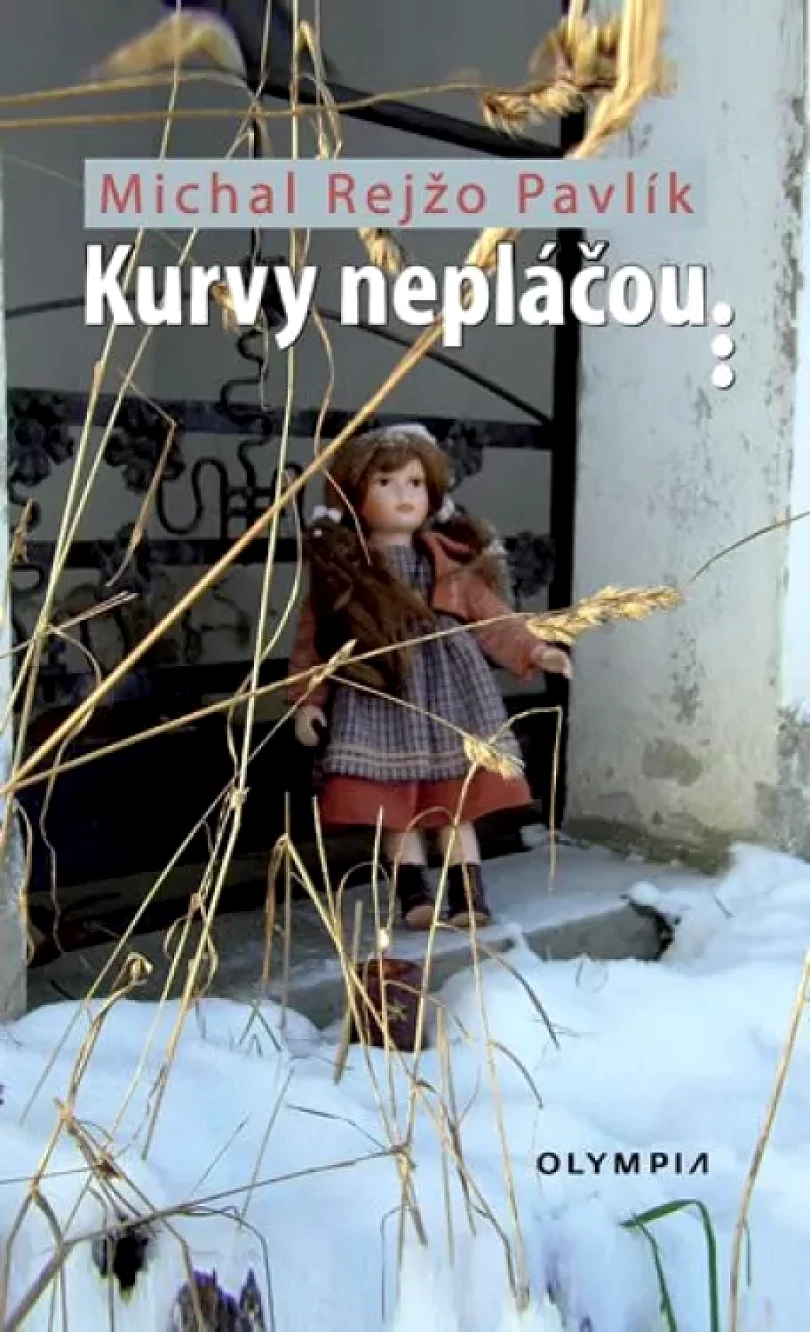 Kurvy nepláčou (Michal Rejžo Pavlík, 2012)