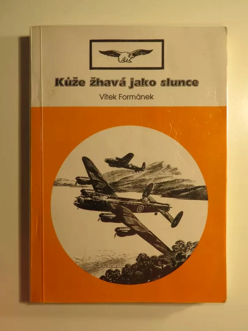 Kůže žhavá jako slunce PODPIS autora + Aloise Šišky (Vítek Formánek, 1993)