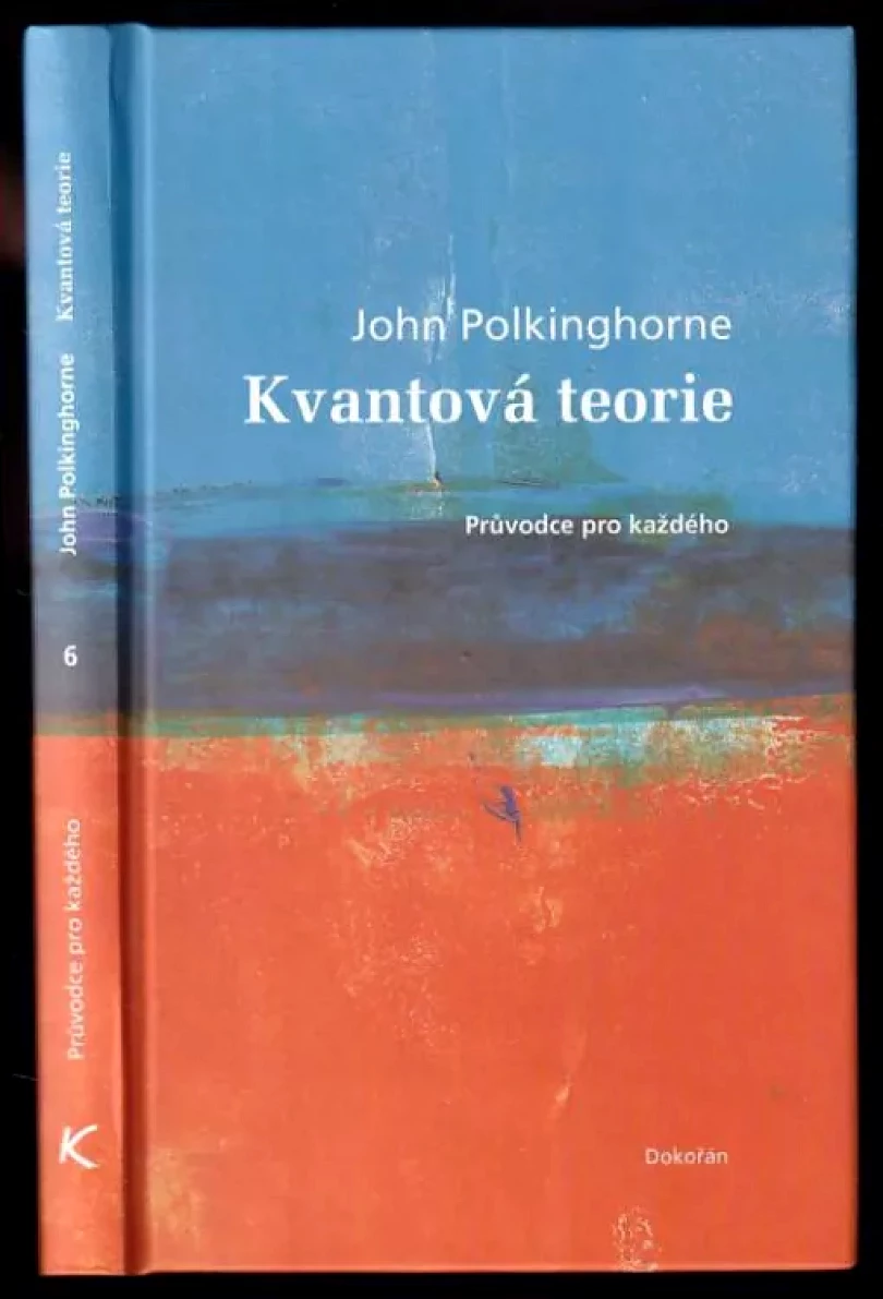 Kvantová teorie (J. C Polkinghorne, 2007)