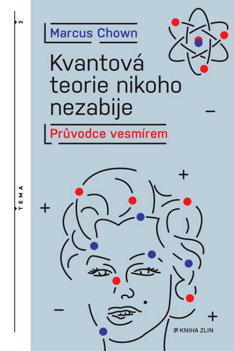 Levně Kvantová teorie nikoho nezabije (Chown Marcus, 2022)