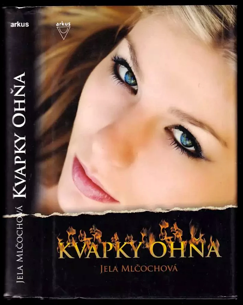 Levně Kvapky ohňa (Jela Mlčochová, 2010)