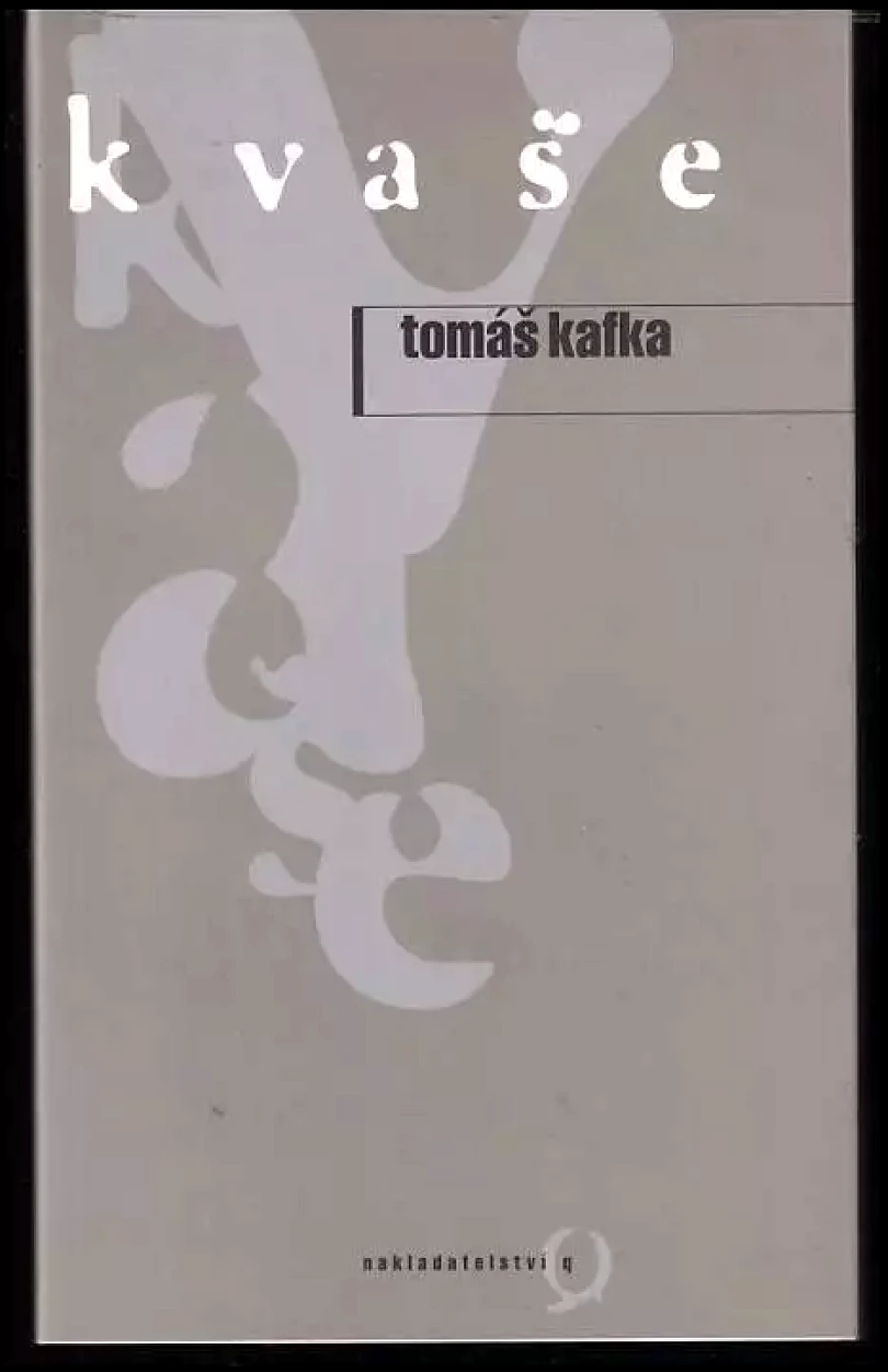 Levně Kvaše + PODPIS / DEDIKACE AUTORA (Tomáš Kafka, 1994)
