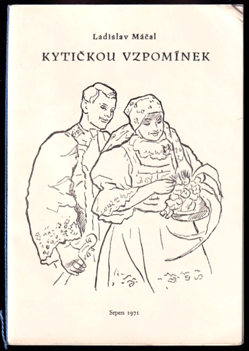 Levně Kytičkou vzpomínek DEDIKACE + PODPIS LADISLAV MÁČAL (Ladislav Máčal, 1971)