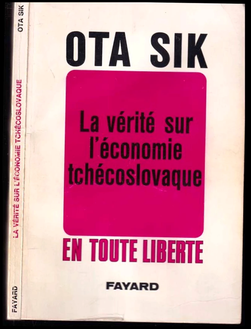 La vérité sur l'économie tchécoslovaque (Ota Šik, 1969)