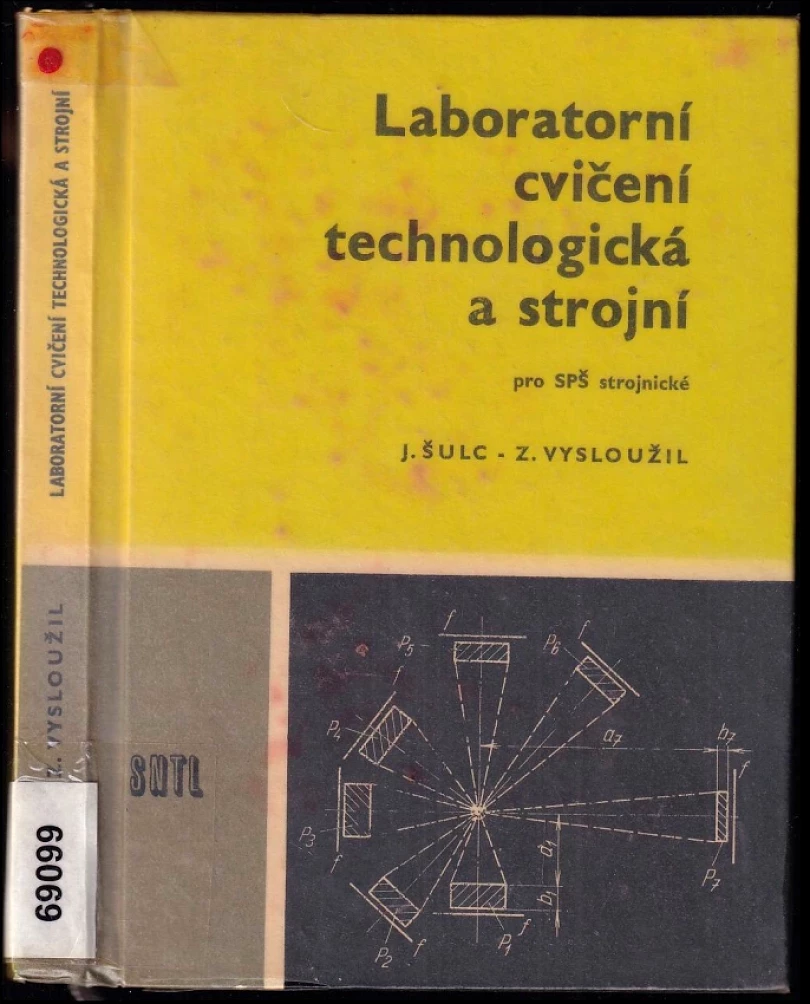 Levně Laboratorní cvičení technologická a strojní pro střední průmyslové školy strojnické (Jan Šulc, 1969)