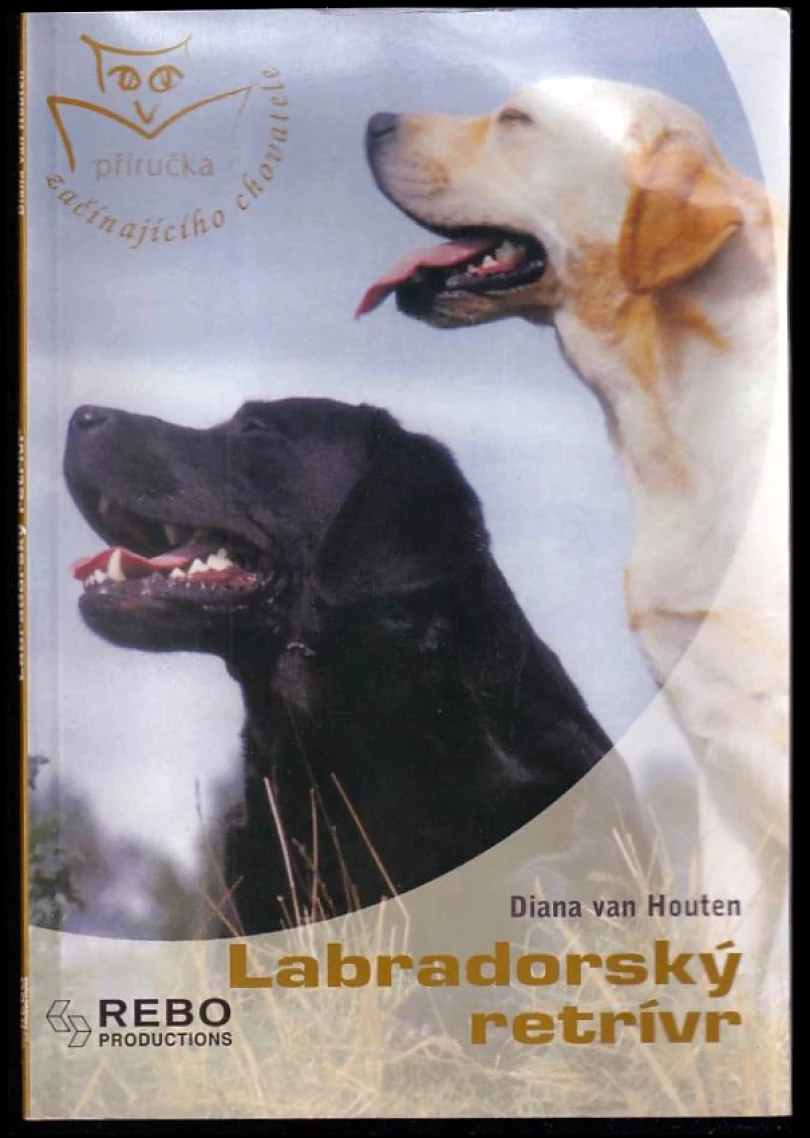 Levně Labradorský retrívr (Diana van Houten, 2004)