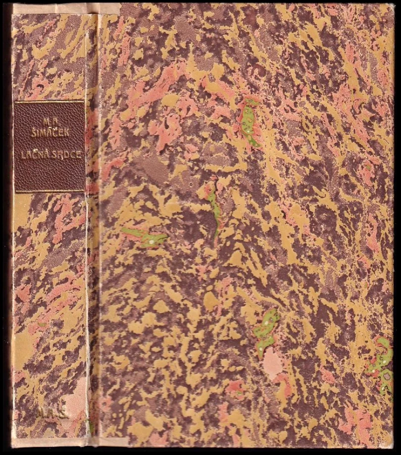Levně Lačná srdce PODPIS MATĚJ ANASTASIA ŠIMÁČEK (Matěj Anastasia Šimáček, 1918)