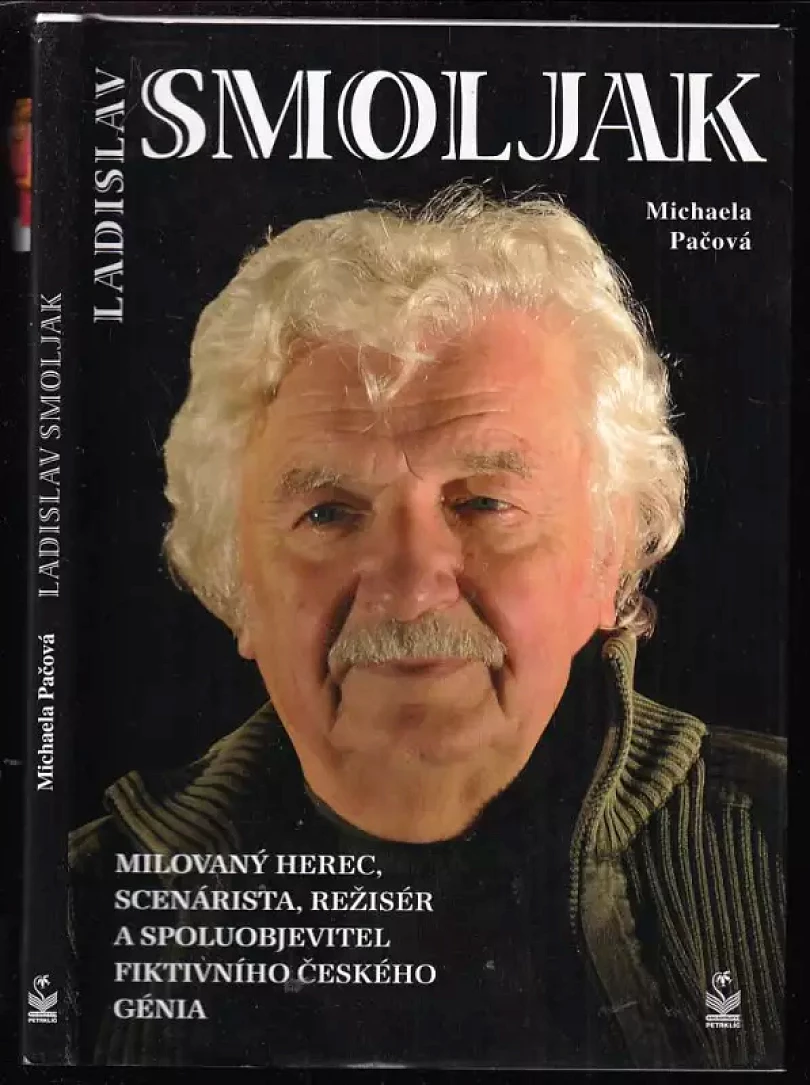 Ladislav Smoljak : milovaný herec, scénárista, režisér a spoluobjevitel fiktivního českého génia (Michaela Pačová, 2010)