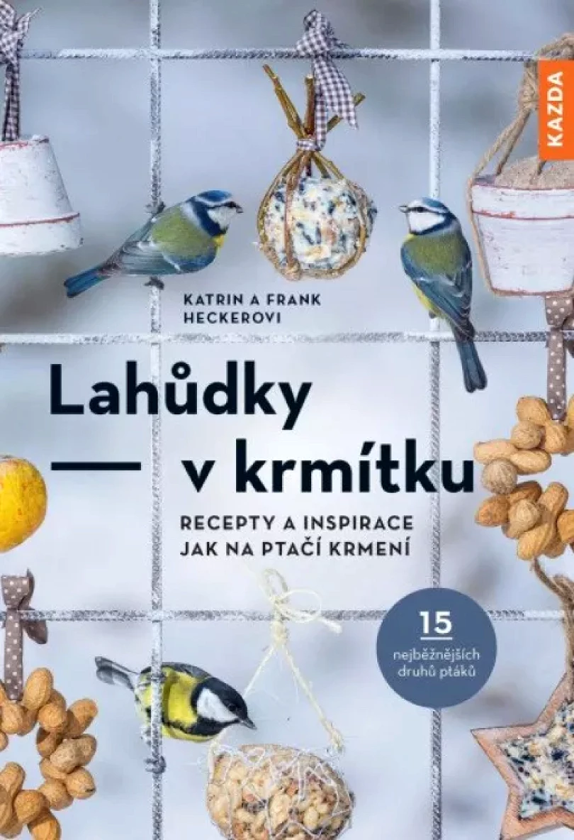 Levně Lahůdky v krmítku (Frank Hecker, 2022)