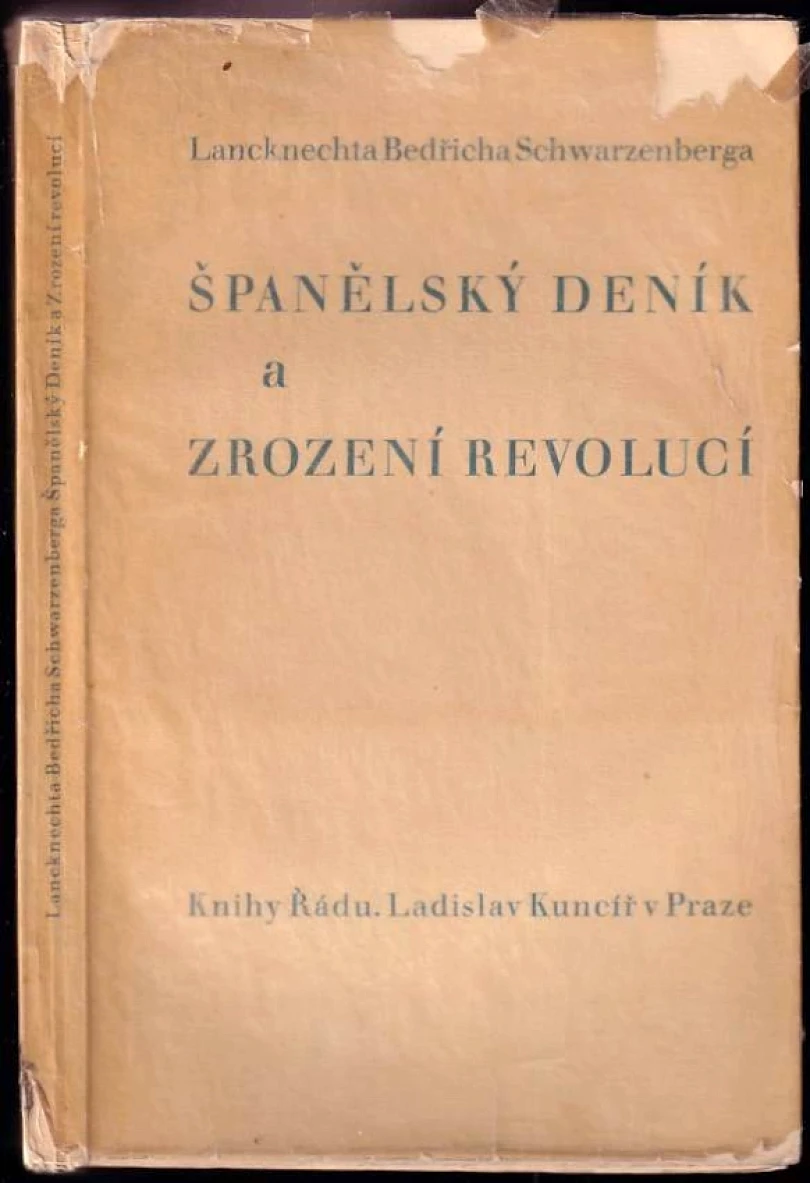 Lancknechta Bedřicha Schwarzenberga Španělský deník a Zrození revolucí (Bedřich Schwarzenberg, 1937)