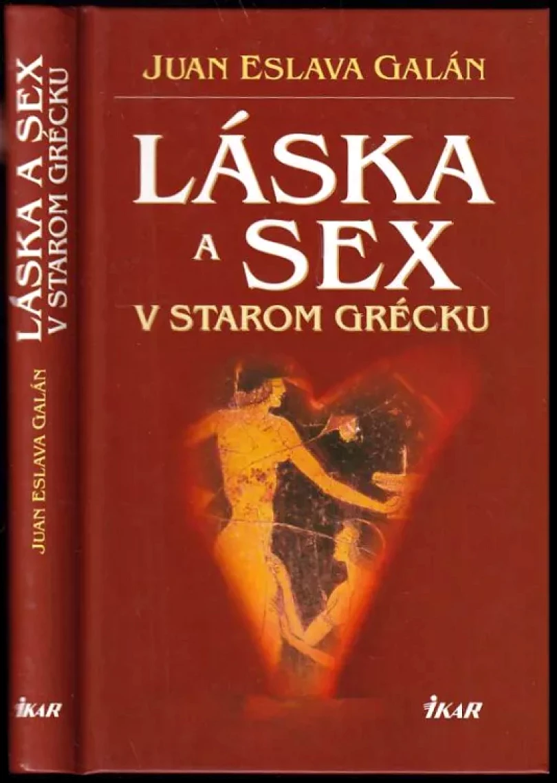Láska a sex v starom Grécku (Juan Eslava Galán, 2004)
