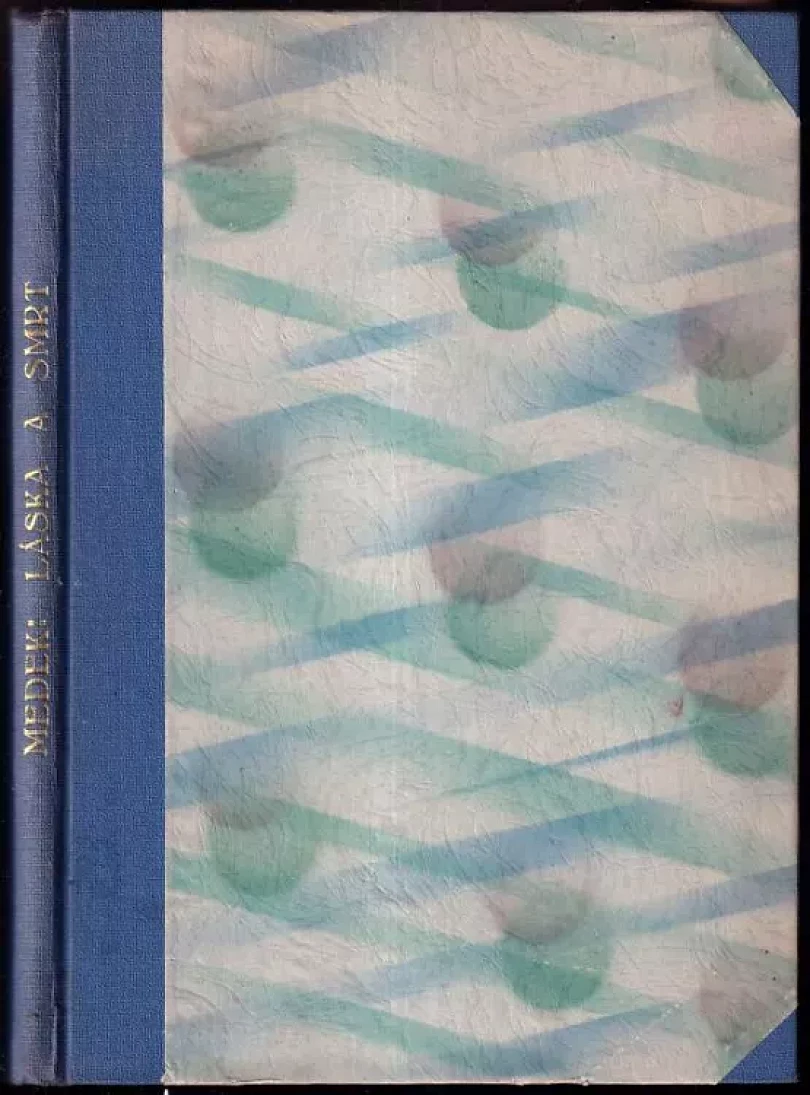 Levně Láska a smrt - výtisk č. 953 (Rudolf Medek, 1928)
