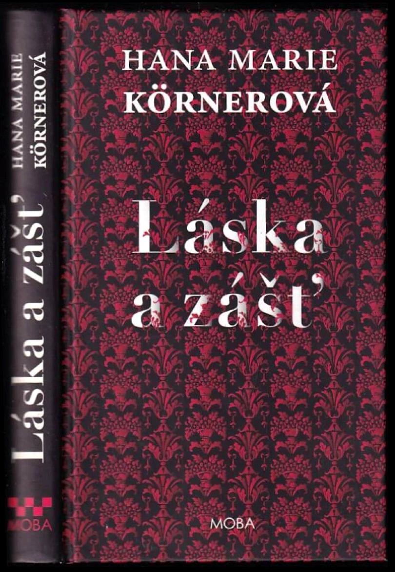 Láska a zášť (Hana Marie Körnerová, 2015)