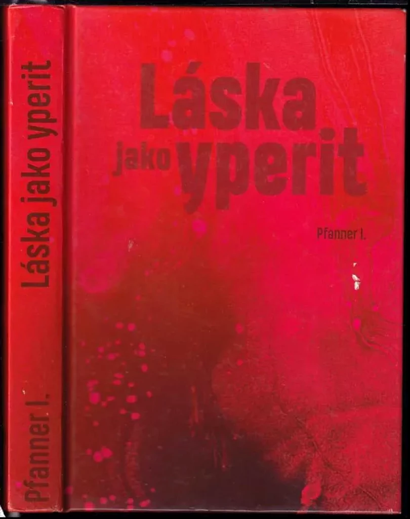 Levně Láska jako yperit (Pfanner I, 2018)