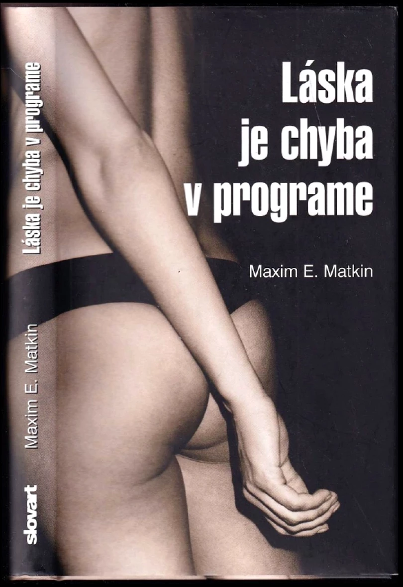 Láska je chyba v programe (Maxim E Matkin, 2004)
