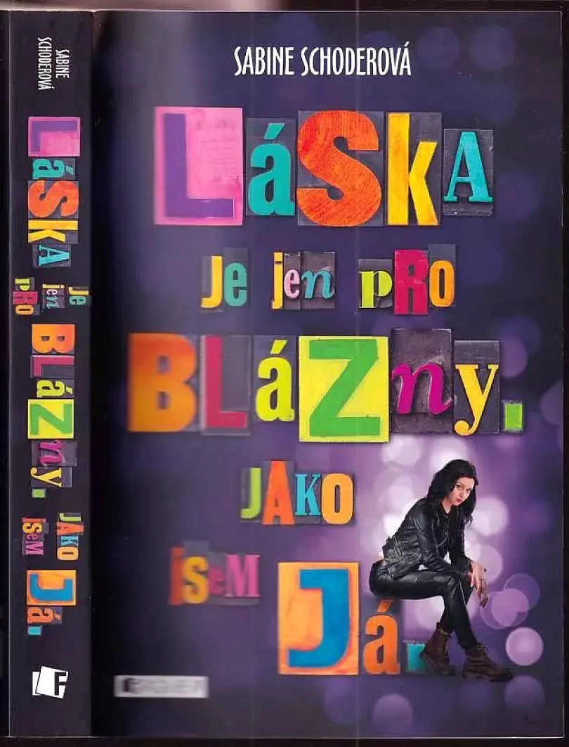 Levně Láska je jen pro blázny. Jako jsem já (Sabine Schoder, 2018)