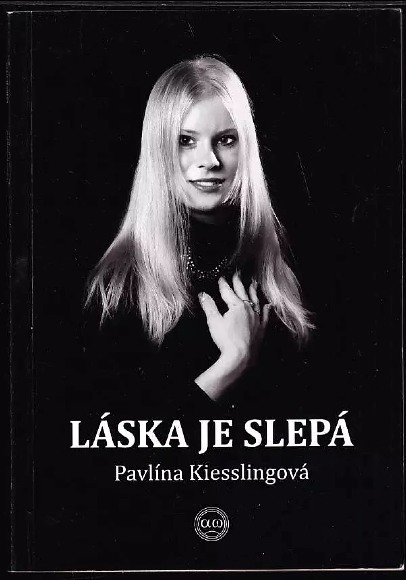 Levně Láska je slepá (Pavlína Kiesslingová, 2014)