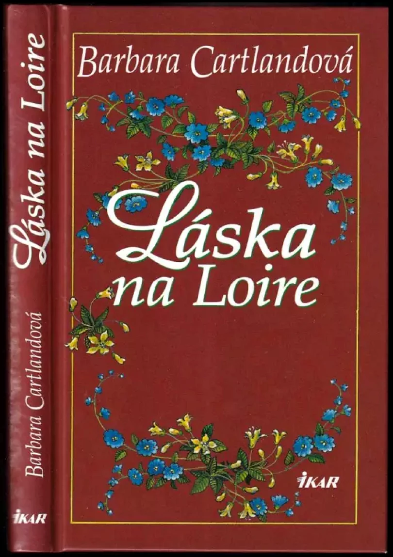 Levně Láska na Loire (Barbara Cartland, 2004)
