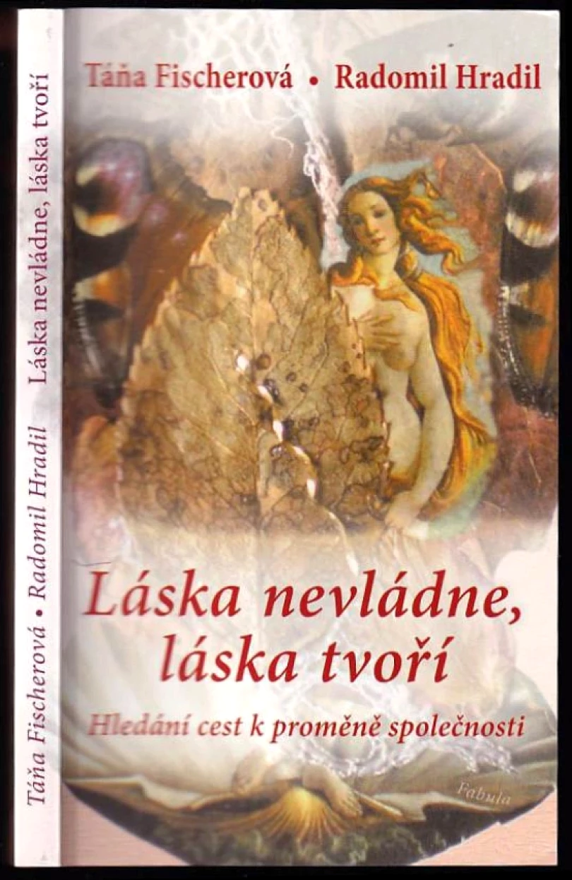Láska nevládne, láska tvoří (Radomil Hradil, 2012)