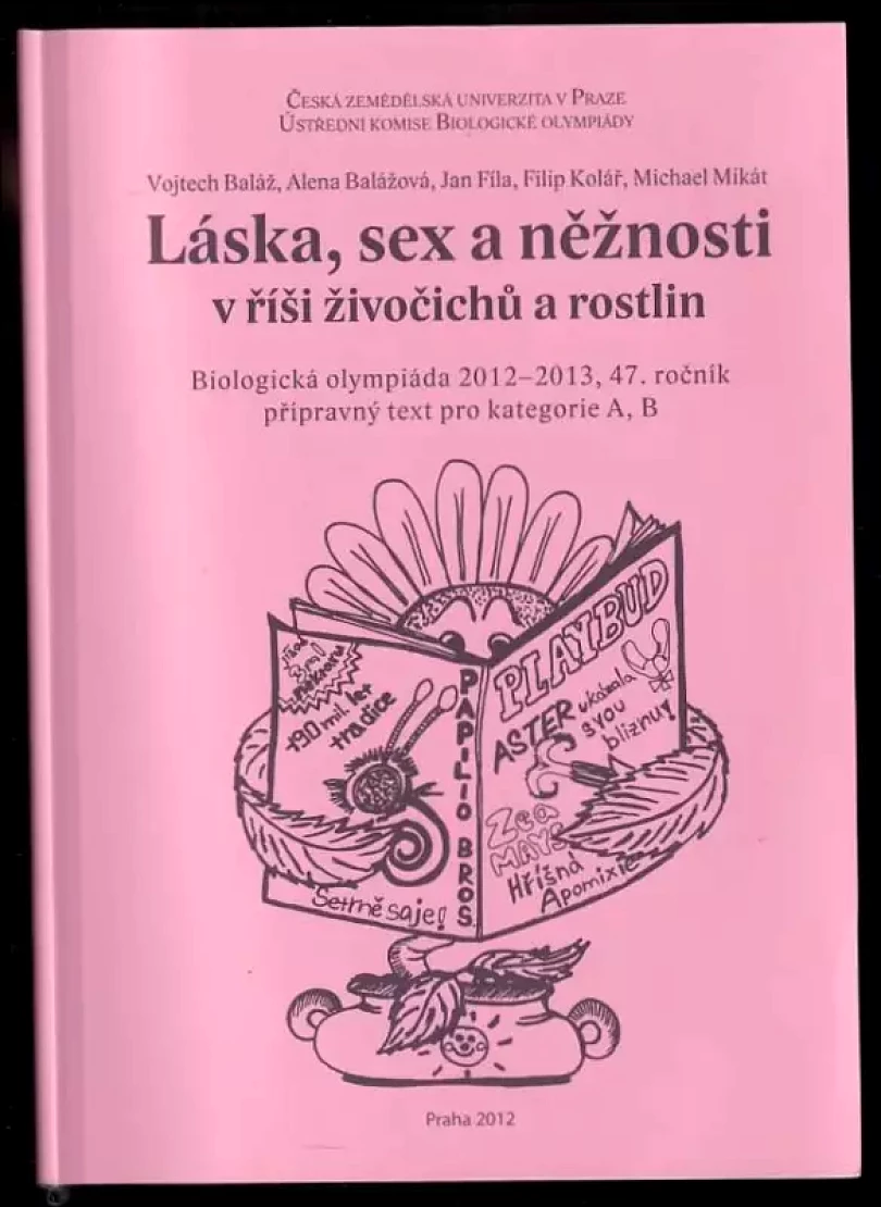 Láska, sex a něžnosti v říši živočichů a rostlin (Vojtech Baláž, 2012)