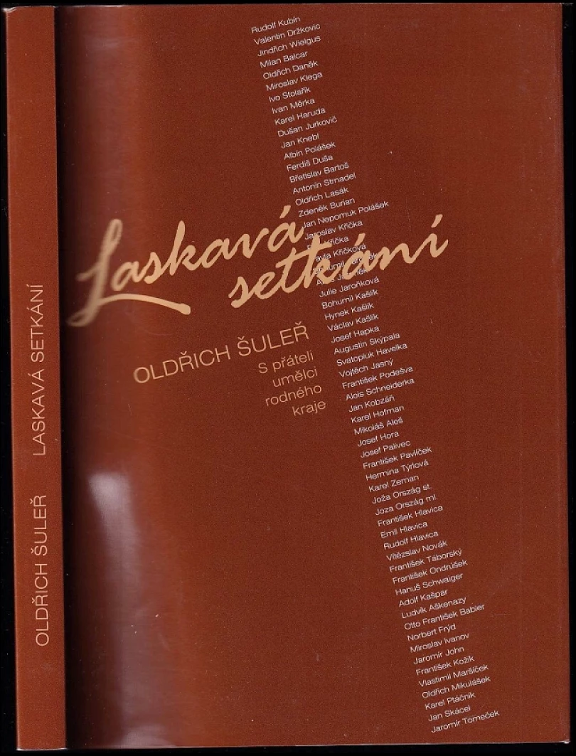 Levně Laskavá setkání AUTORSKÁ DEDIKACE OLDŘICH ŠULEŘ (Oldřich Šuleř, 2008)