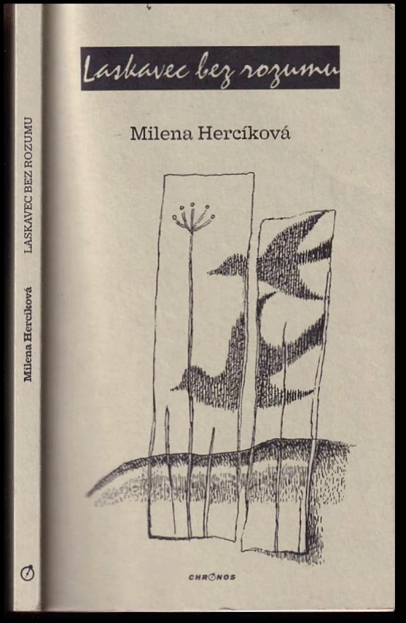 Levně Laskavec bez rozumu (Milena Hercíková-Koutná, 2003)