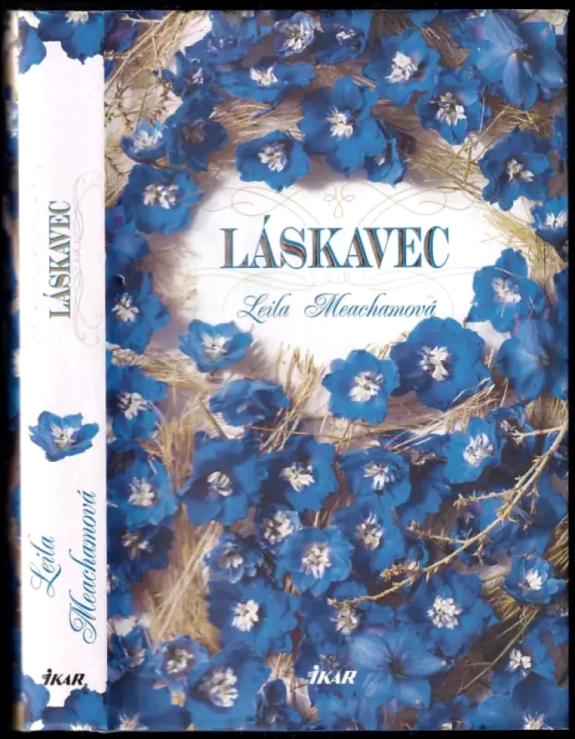 Levně Láskavec (Leila Meacham, 2013)