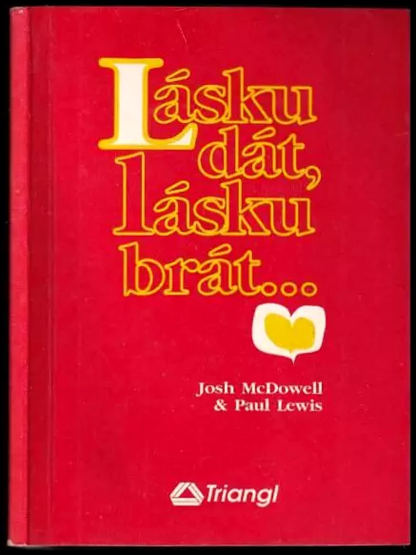 Lásku dát, lásku brát (Josh McDowell, 1992)