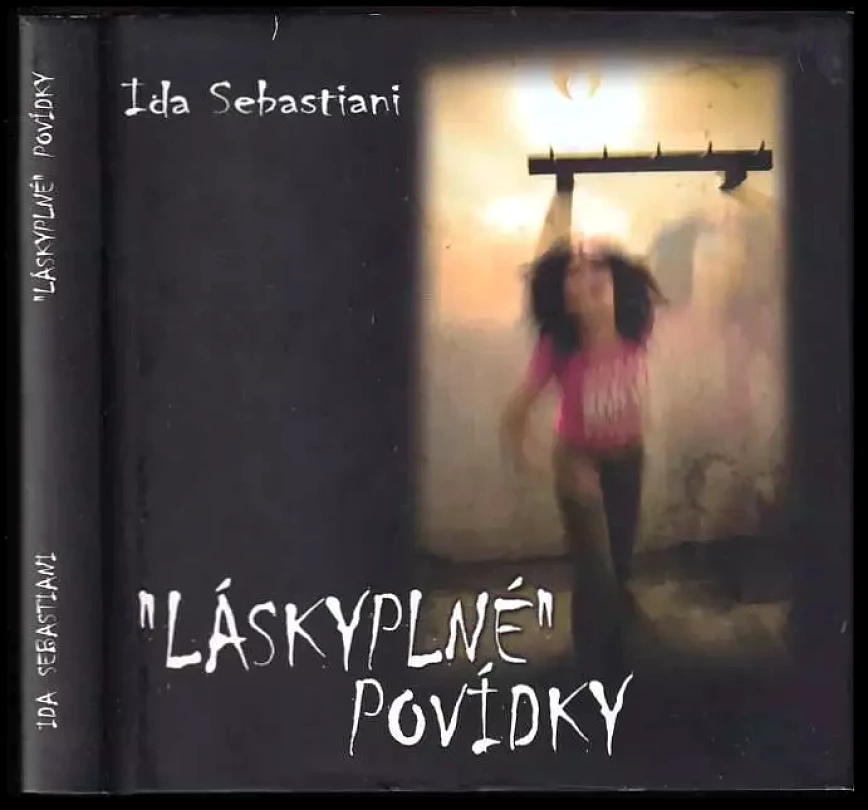Levně "Láskyplné" povídky (Ida Sebastiani, 2009)