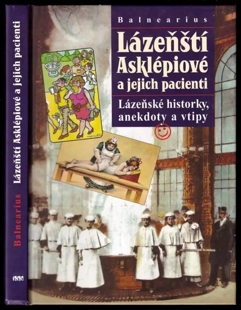 Lázeňští Asklépiové a jejich pacienti (Balnearius, 2009)