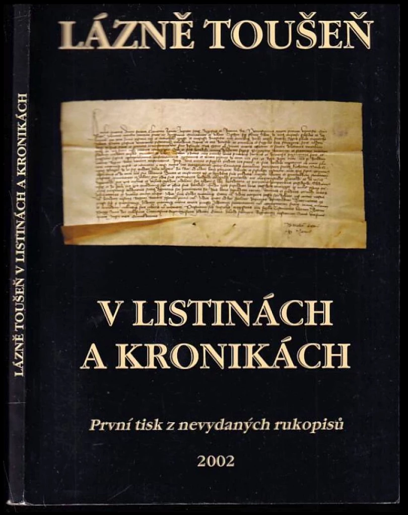 Lázně Toušeň v listinách a kronikách (, 2002)